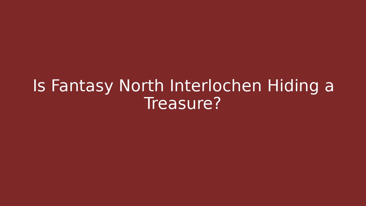 Is Fantasy North Interlochen Hiding a Treasure? - Critter Realm