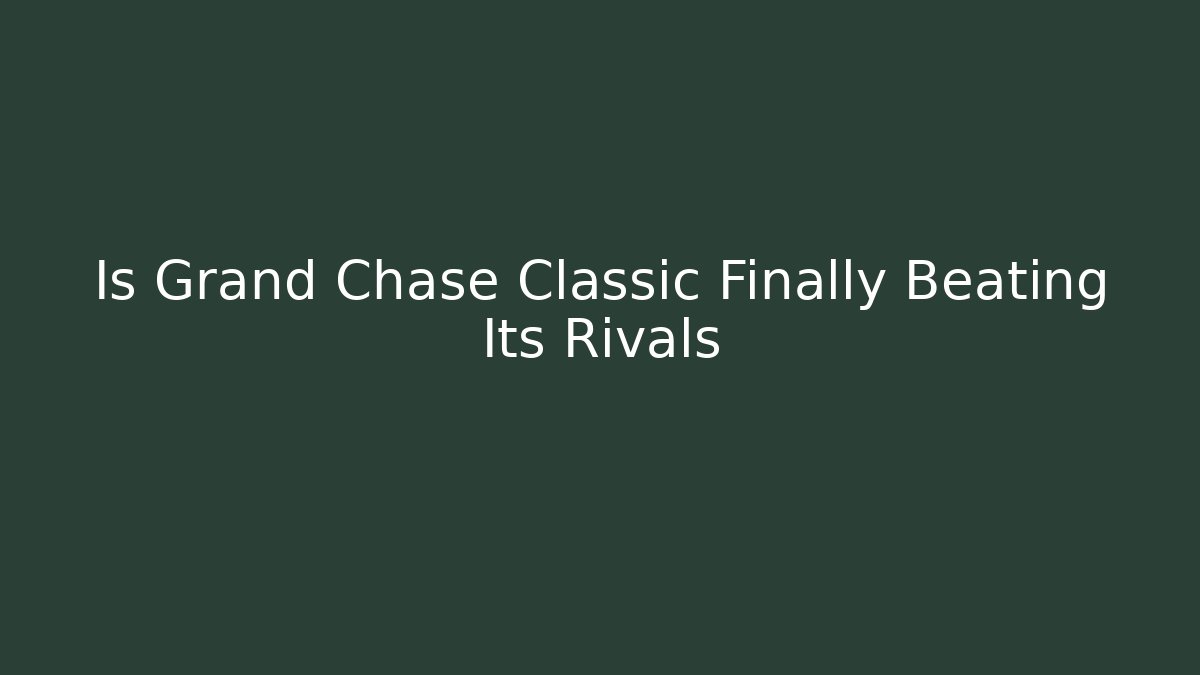 Is Grand Chase Classic Finally Beating Its Rivals