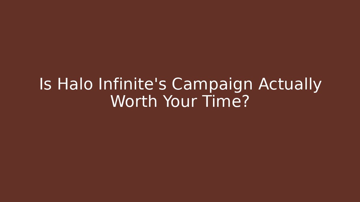 Is Halo Infinite's Campaign Actually Worth Your Time? - Critter Realm
