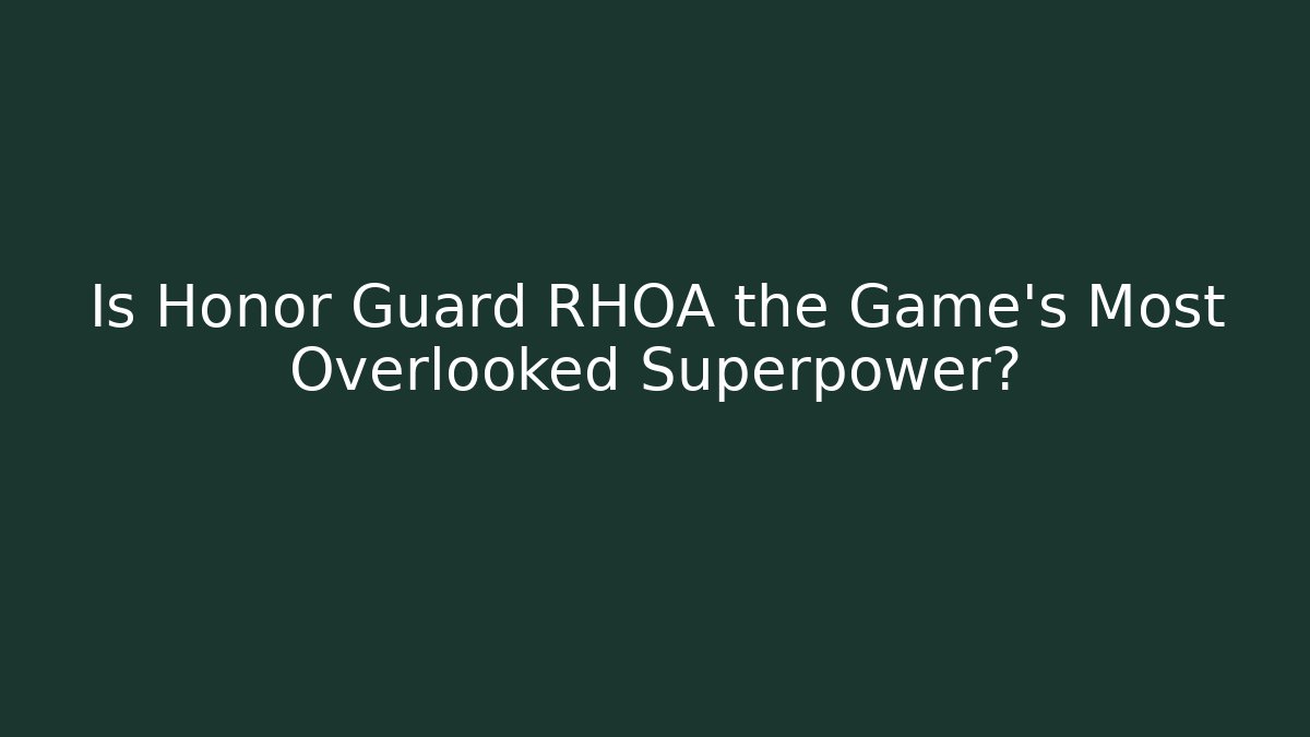 Is Honor Guard RHOA the Game's Most Overlooked Superpower?