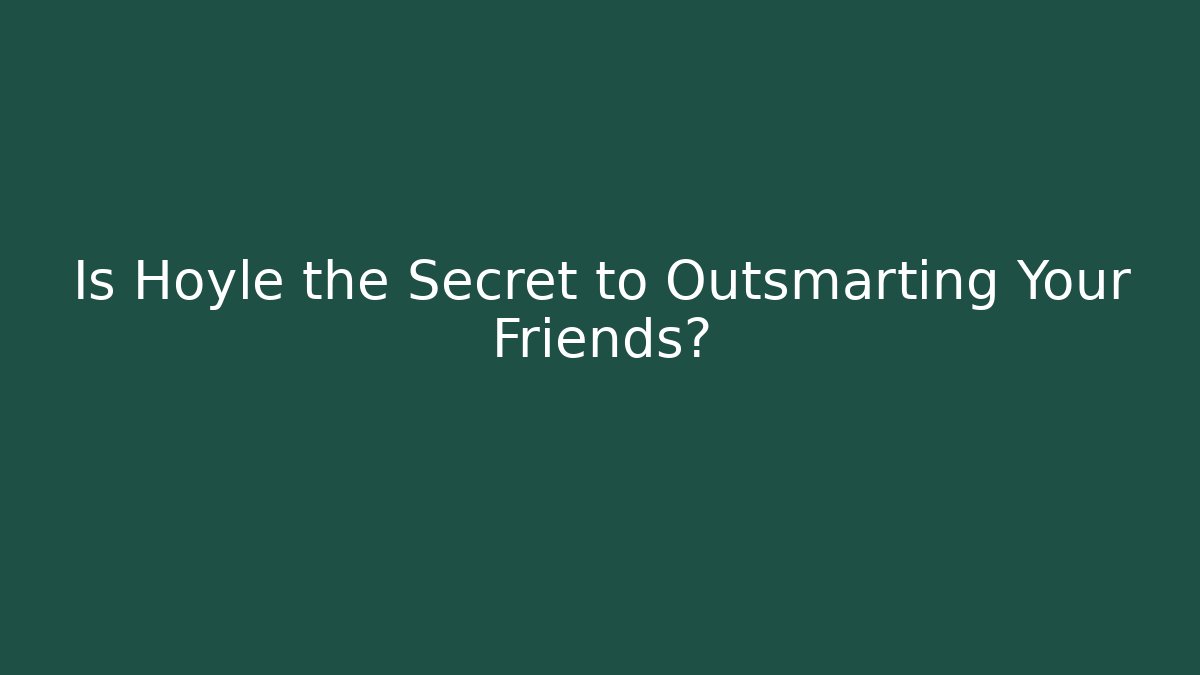 Is Hoyle the Secret to Outsmarting Your Friends? - Critter Realm