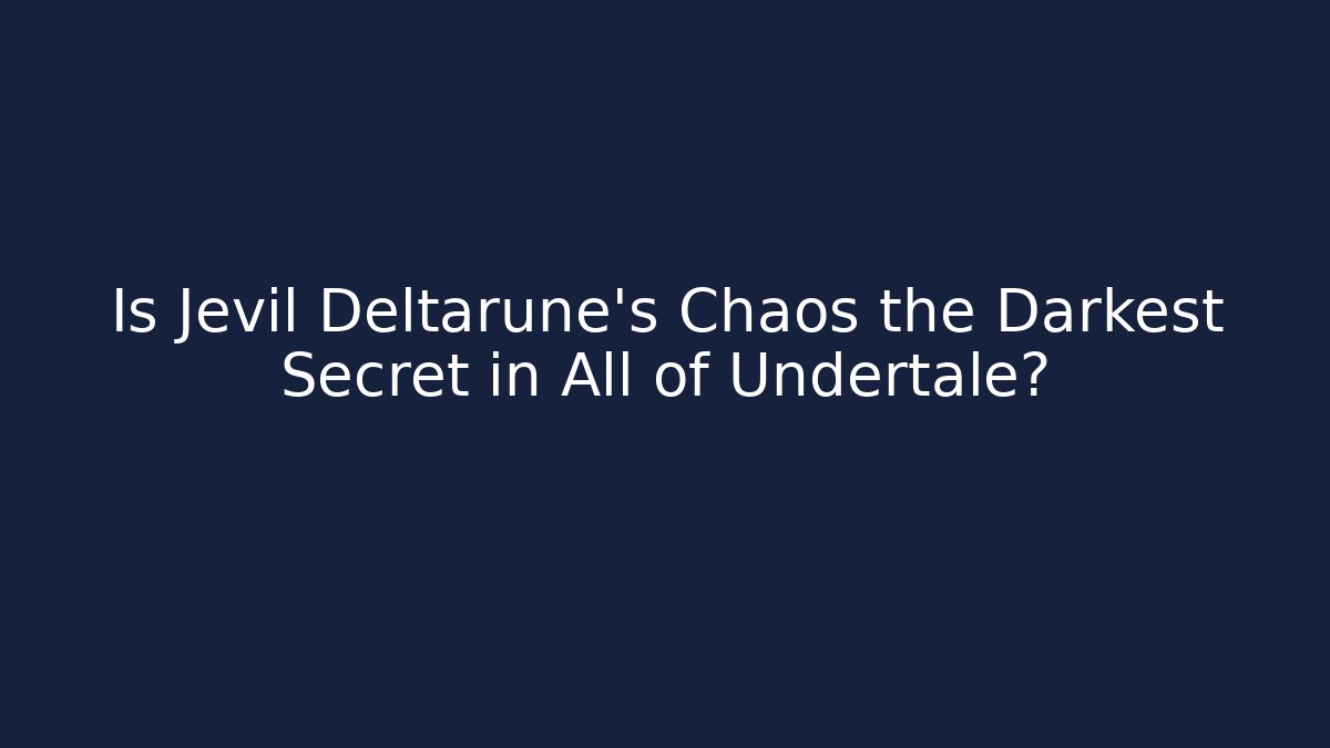 Is Jevil Deltarune’s Chaos the Darkest Secret in All of Undertale?