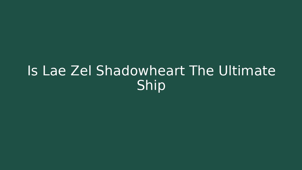 Is Lae Zel Shadowheart The Ultimate Ship