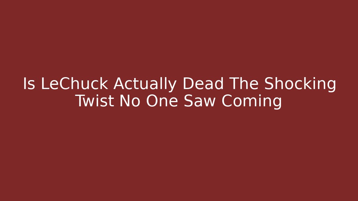 Is LeChuck Actually Dead The Shocking Twist No One Saw Coming