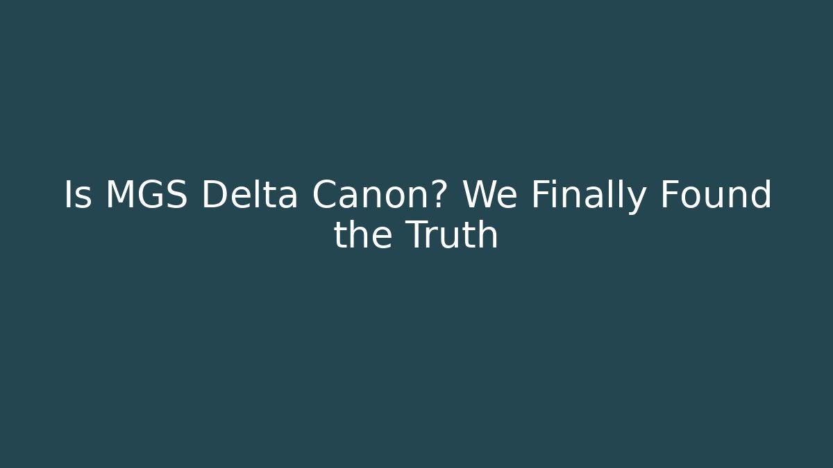 Is MGS Delta Canon? We Finally Found the Truth - Critter Realm