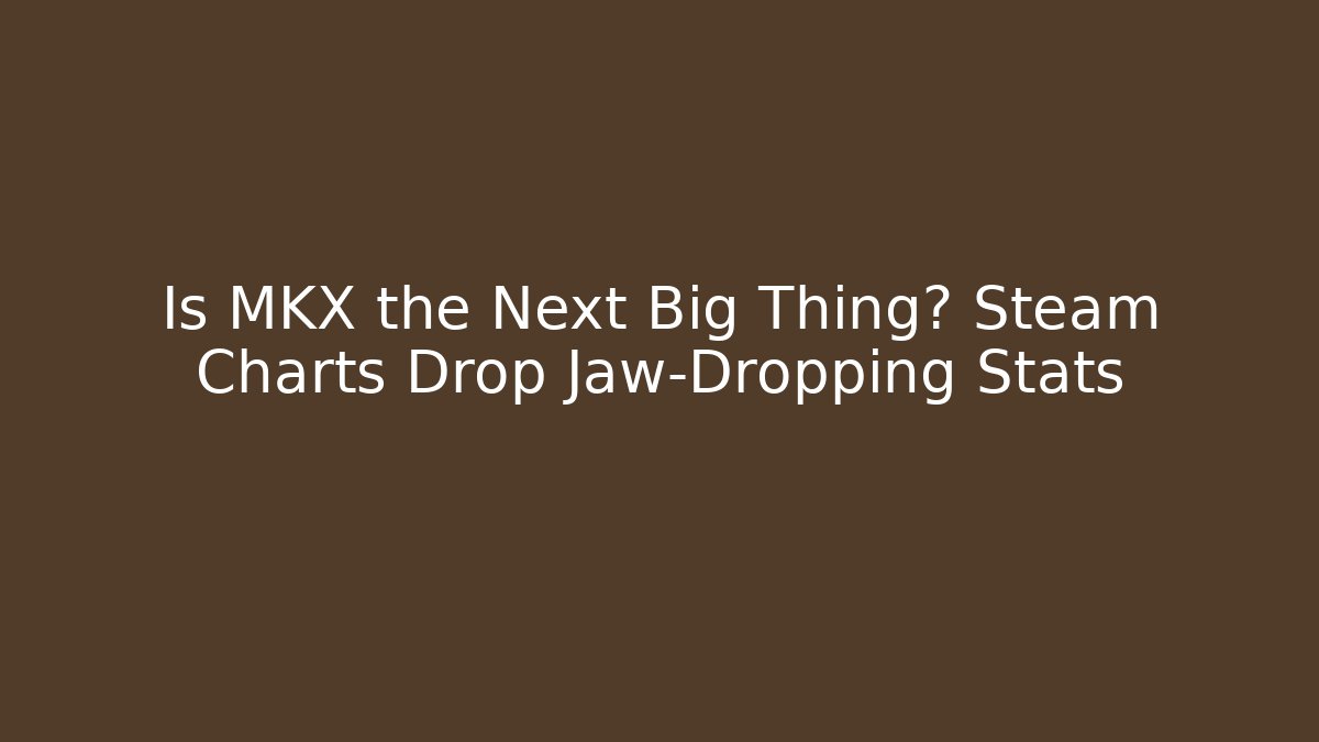 Is MKX the Next Big Thing? Steam Charts Drop Jaw-Dropping Stats - Critter Realm