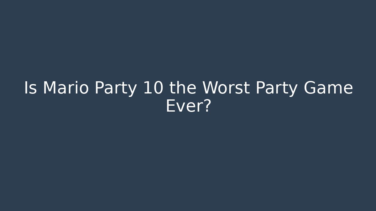 Is Mario Party 10 the Worst Party Game Ever? - Critter Realm