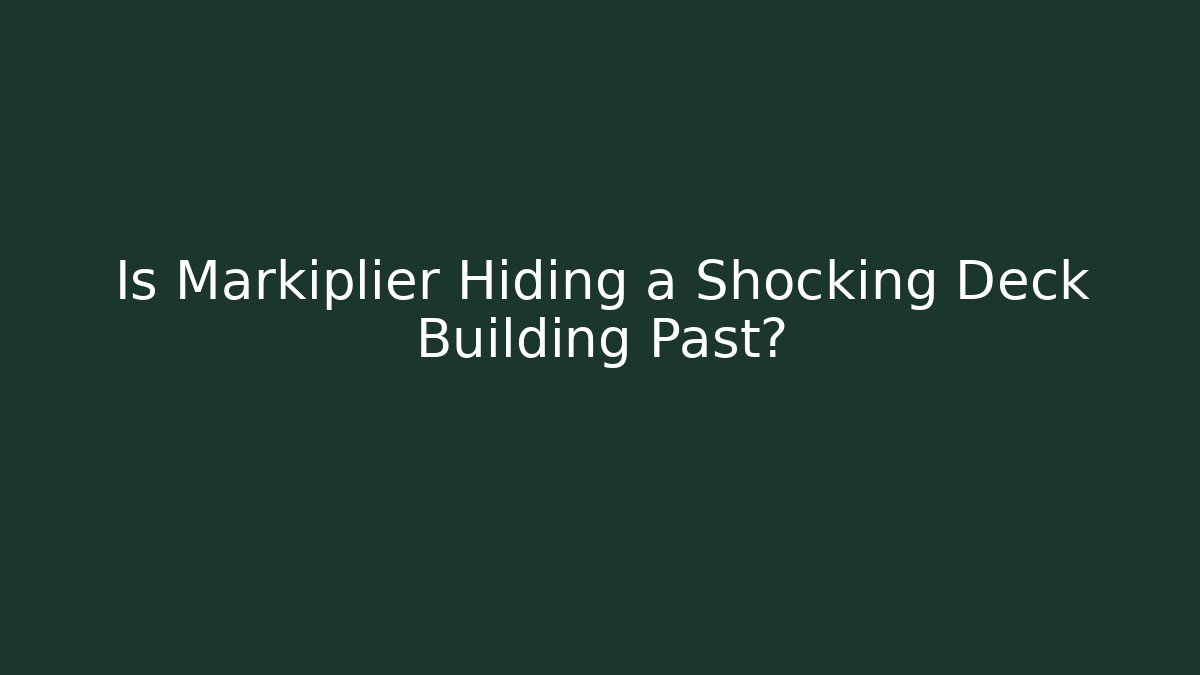 Is Markiplier Hiding a Shocking Deck Building Past?