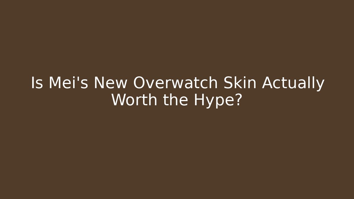 Is Mei's New Overwatch Skin Actually Worth the Hype? - Critter Realm