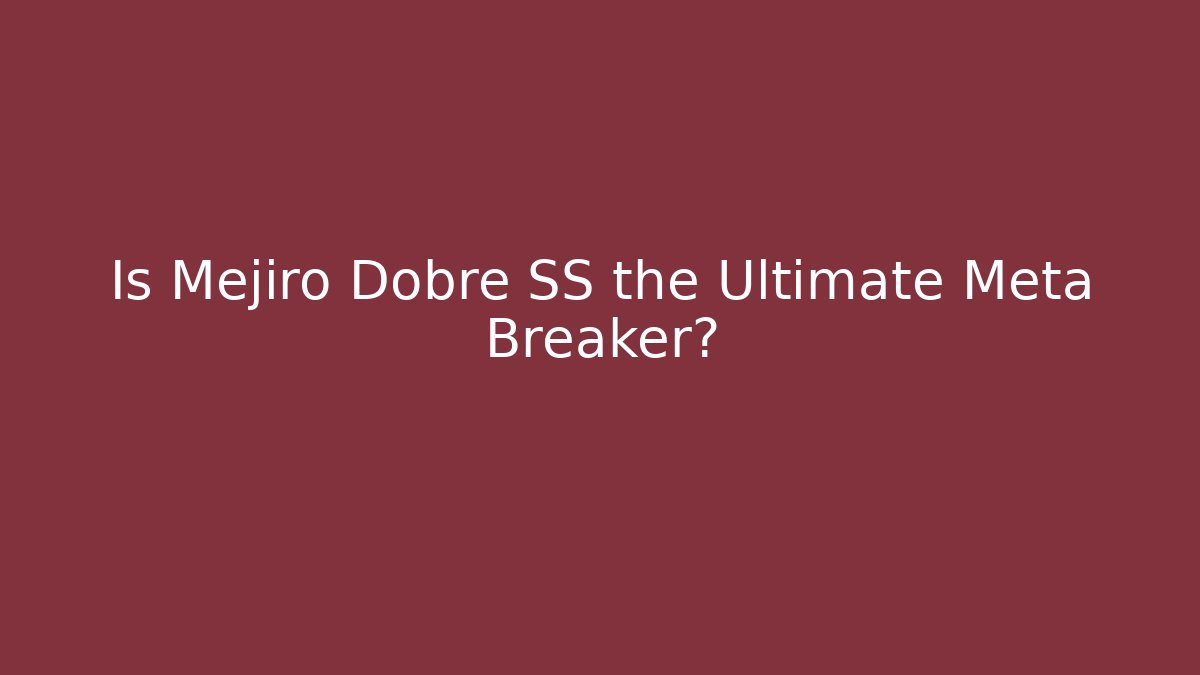 Is Mejiro Dobre SS the Ultimate Meta Breaker?