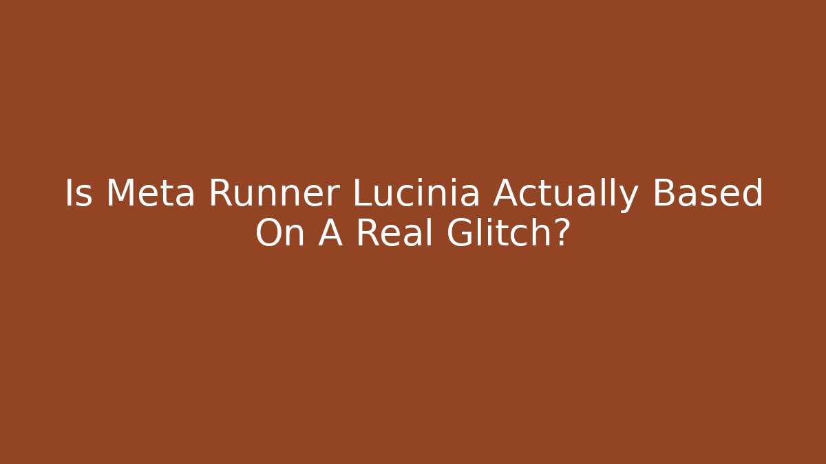 Is Meta Runner Lucinia Actually Based On A Real Glitch? - Critter Realm