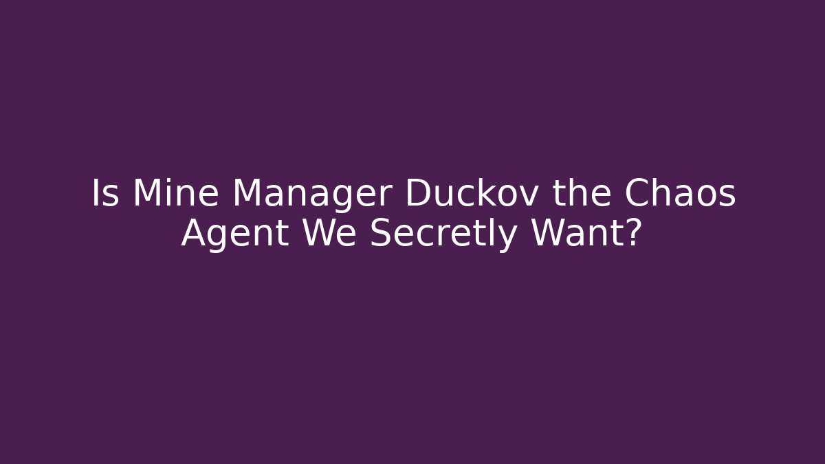 Is Mine Manager Duckov the Chaos Agent We Secretly Want?