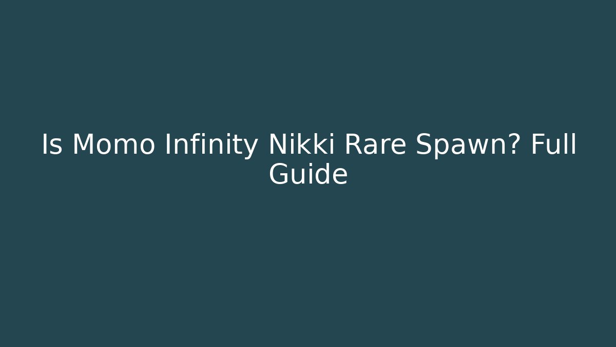 Is Momo Infinity Nikki Rare Spawn? Full Guide