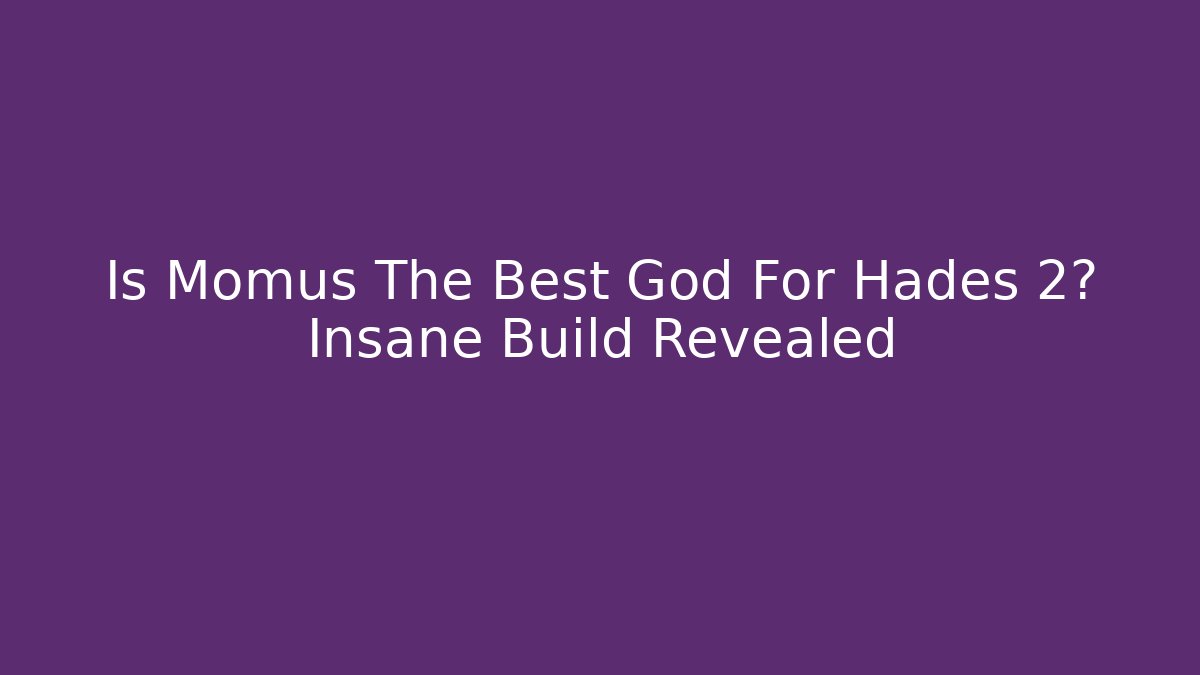 Is Momus The Best God For Hades 2? Insane Build Revealed