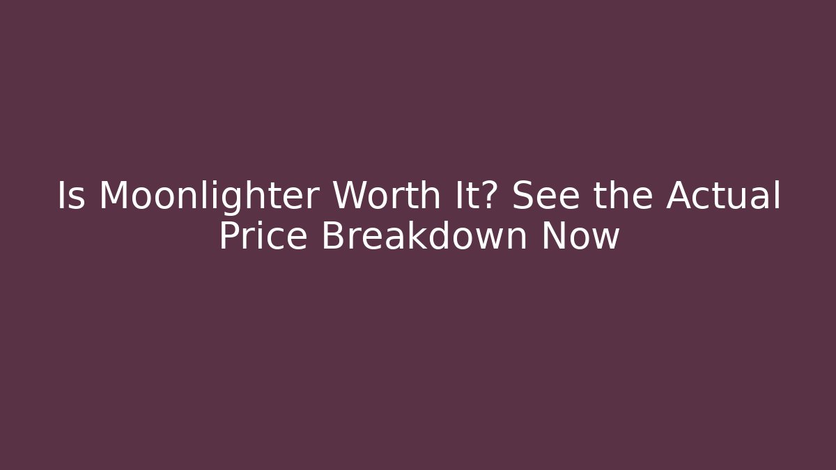 Is Moonlighter Worth It? See the Actual Price Breakdown Now - Critter Realm