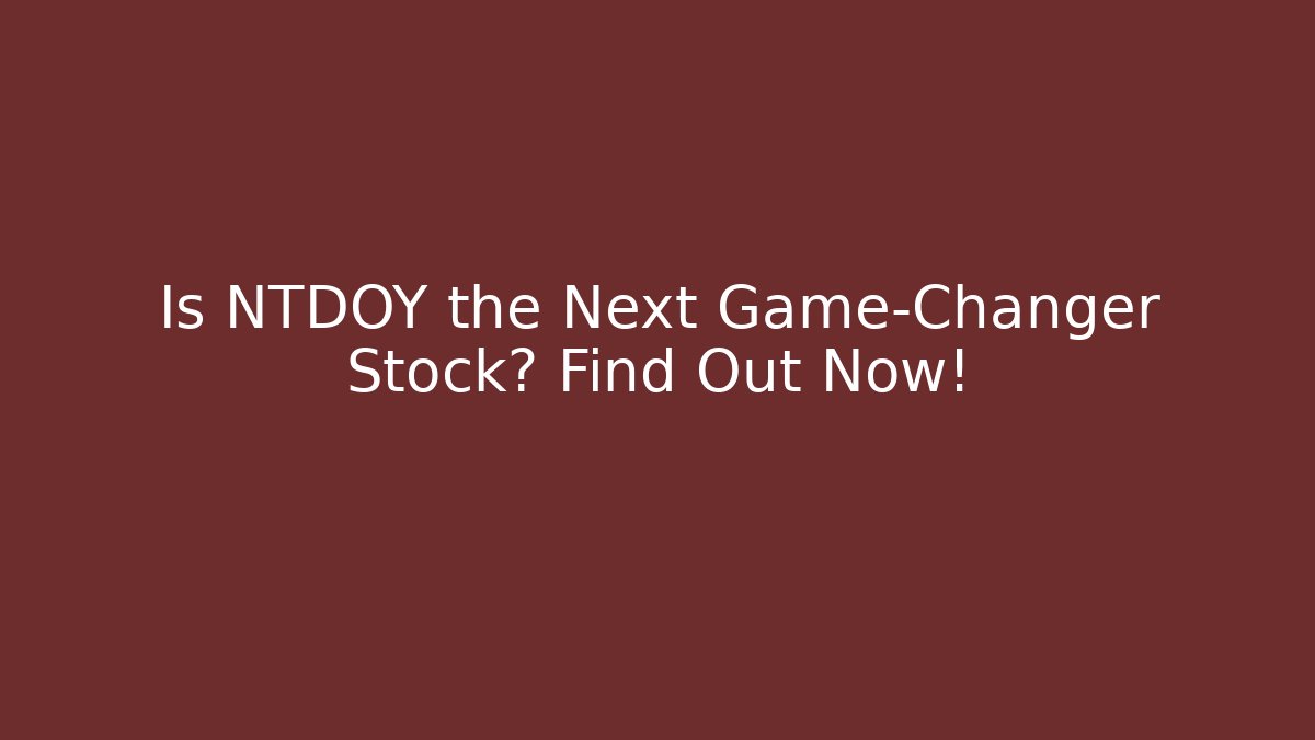 Is NTDOY the Next Game-Changer Stock? Find Out Now!