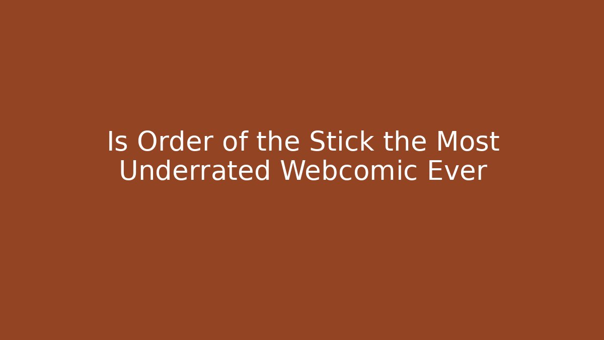 Is Order of the Stick the Most Underrated Webcomic Ever - Critter Realm