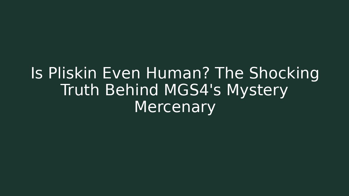 Is Pliskin Even Human? The Shocking Truth Behind MGS4’s Mystery Mercenary