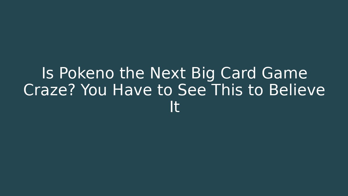 Is Pokeno the Next Big Card Game Craze? You Have to See This to Believe It