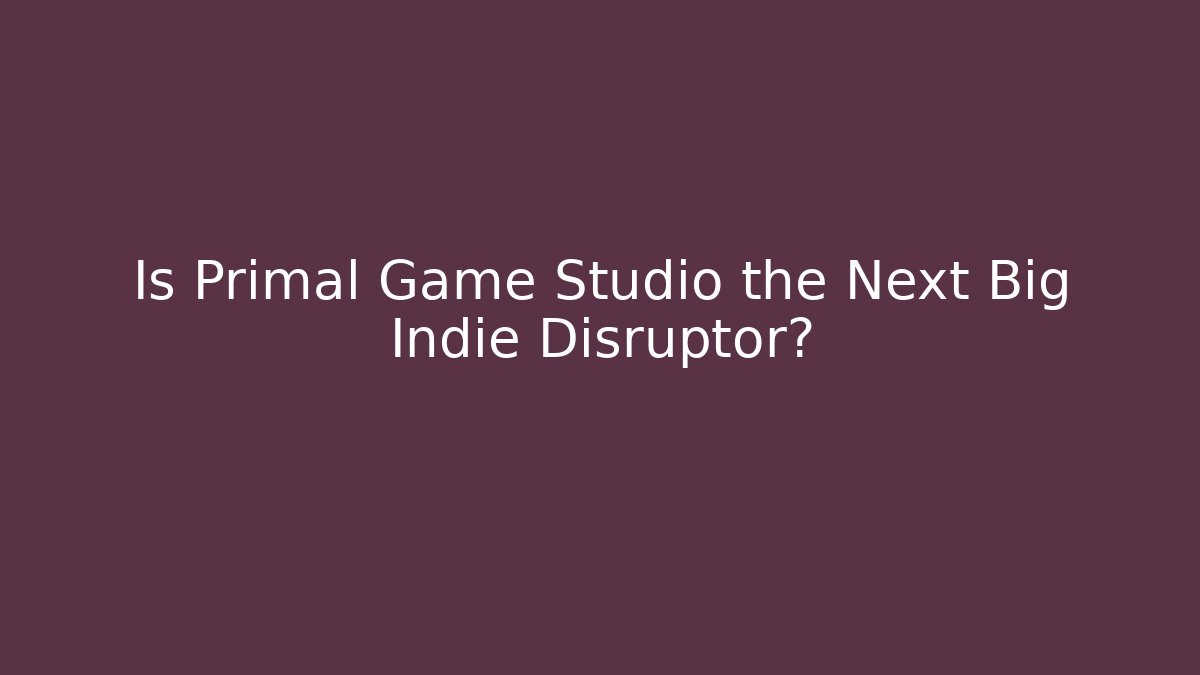 Is Primal Game Studio the Next Big Indie Disruptor? - Critter Realm