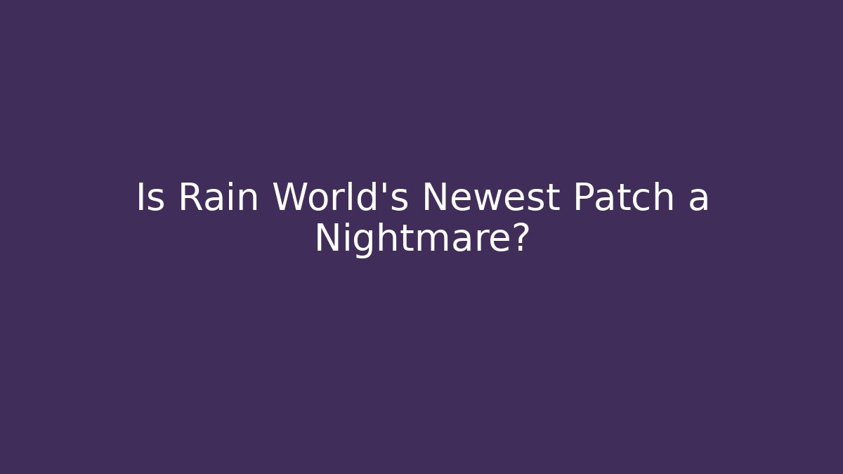 Is Rain World's Newest Patch a Nightmare?