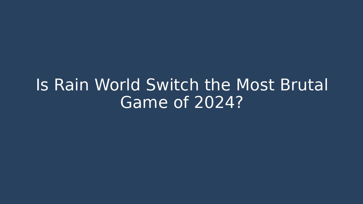 Is Rain World Switch the Most Brutal Game of 2024?