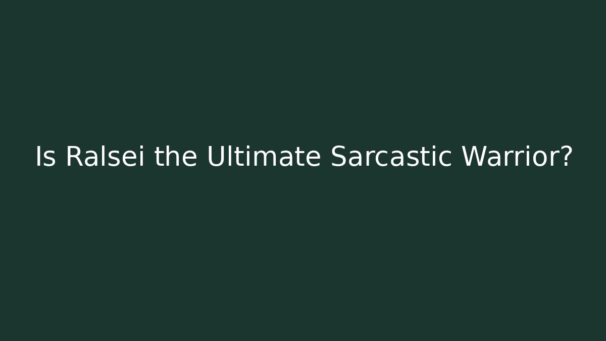 Is Ralsei the Ultimate Sarcastic Warrior? - Critter Realm