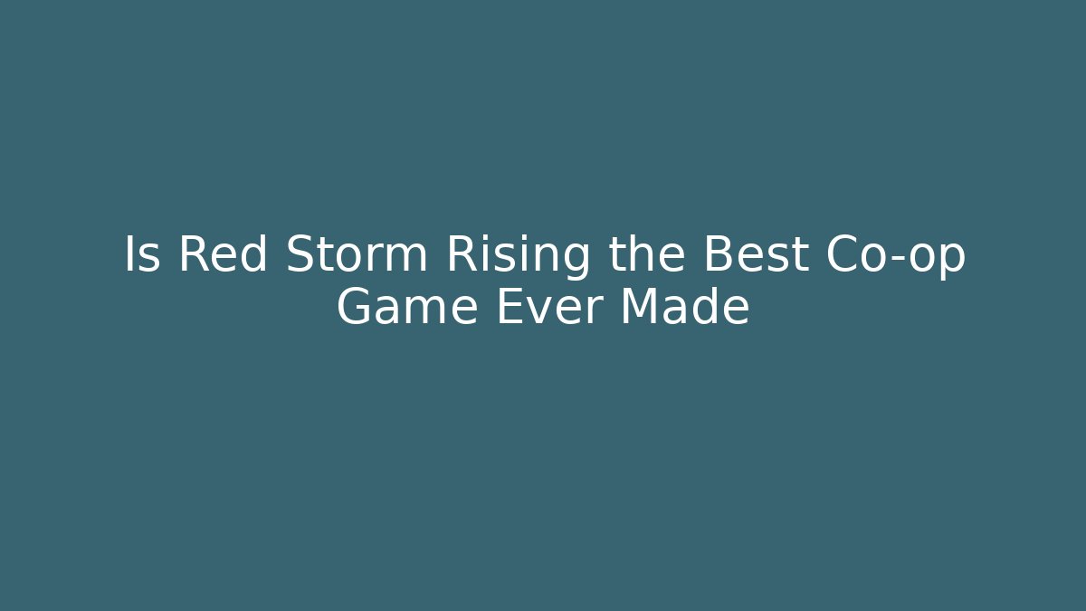 Is Red Storm Rising the Best Co-op Game Ever Made