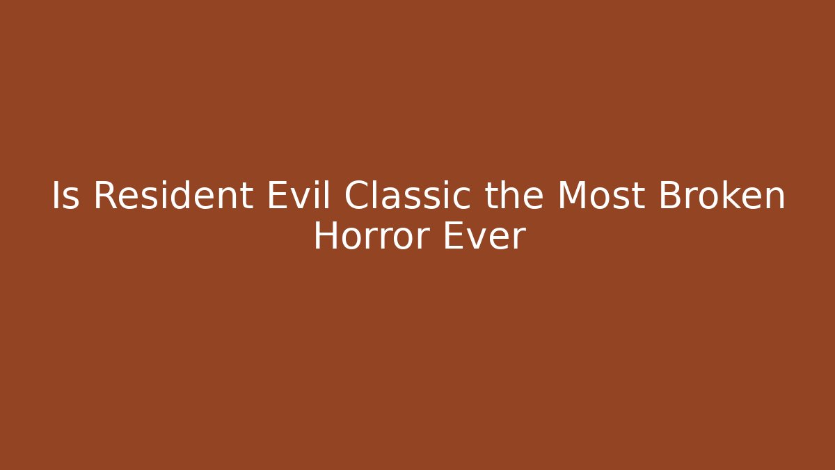 Is Resident Evil Classic the Most Broken Horror Ever - Critter Realm