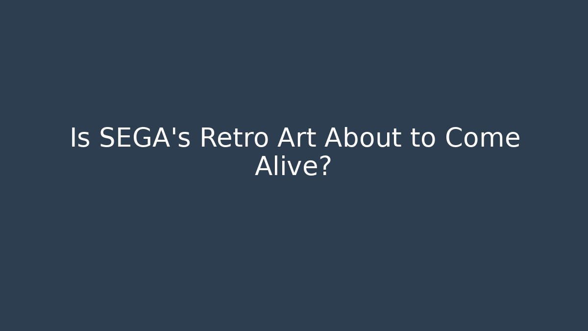 Is SEGA's Retro Art About to Come Alive? - Critter Realm