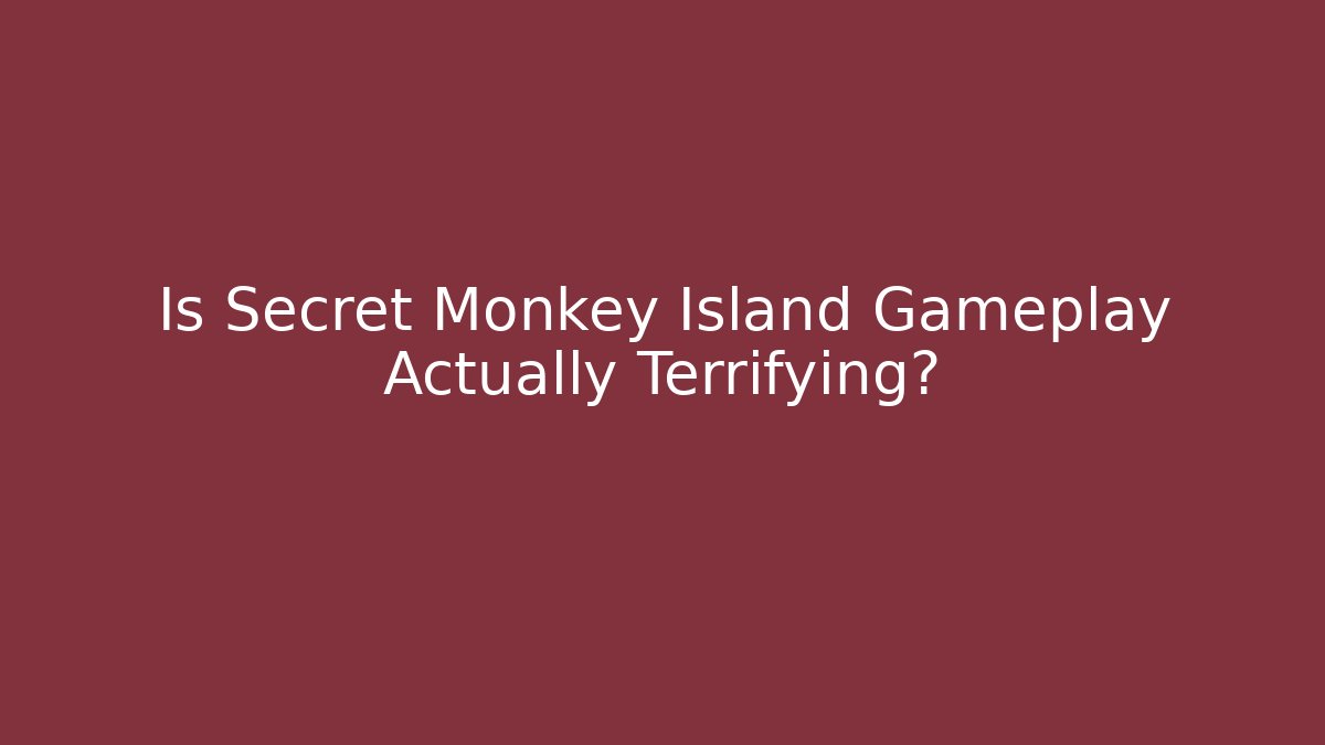 Is Secret Monkey Island Gameplay Actually Terrifying?