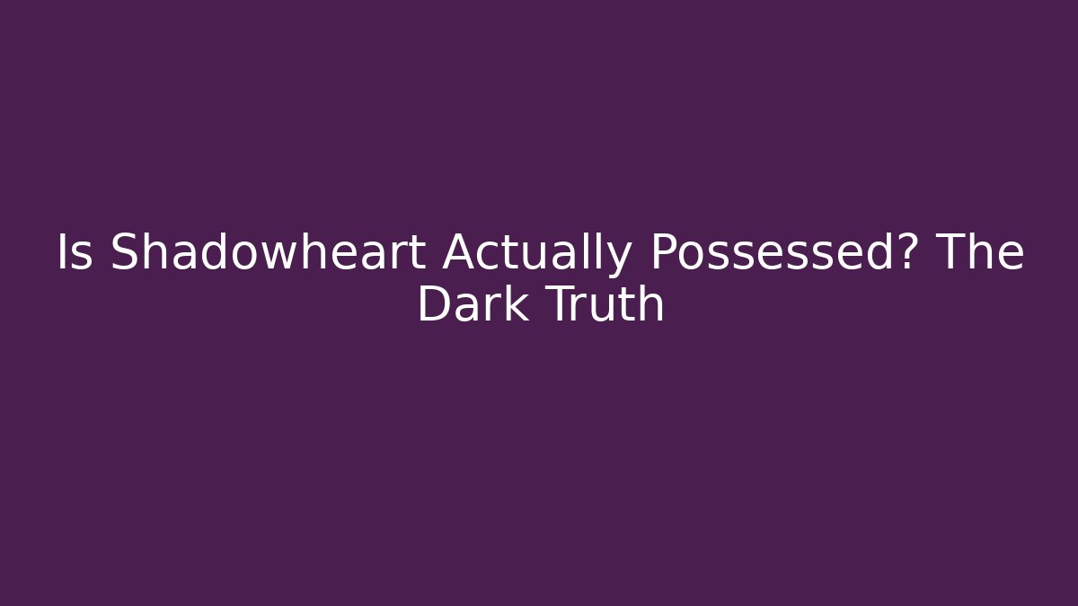 Is Shadowheart Actually Possessed? The Dark Truth