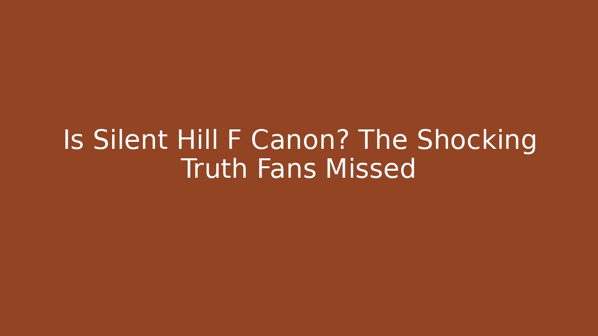 Is Silent Hill F Canon? The Shocking Truth Fans Missed