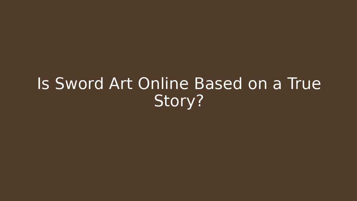 Is Sword Art Online Based on a True Story?