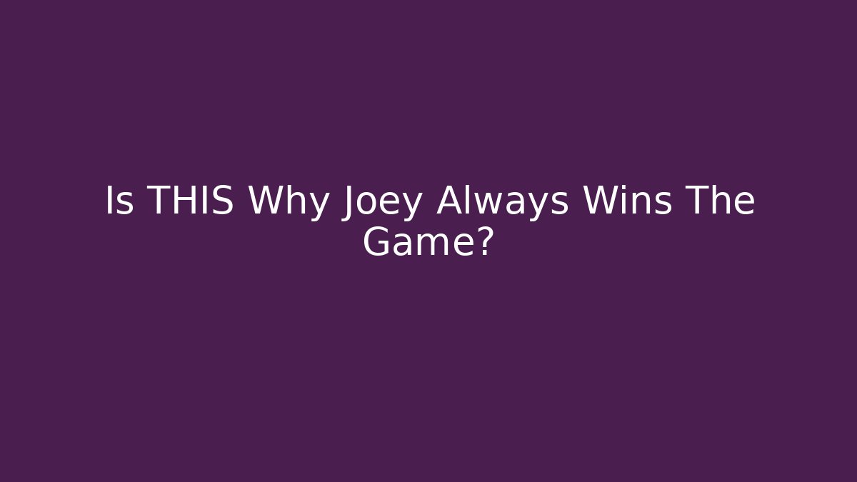 Is THIS Why Joey Always Wins The Game? - Critter Realm