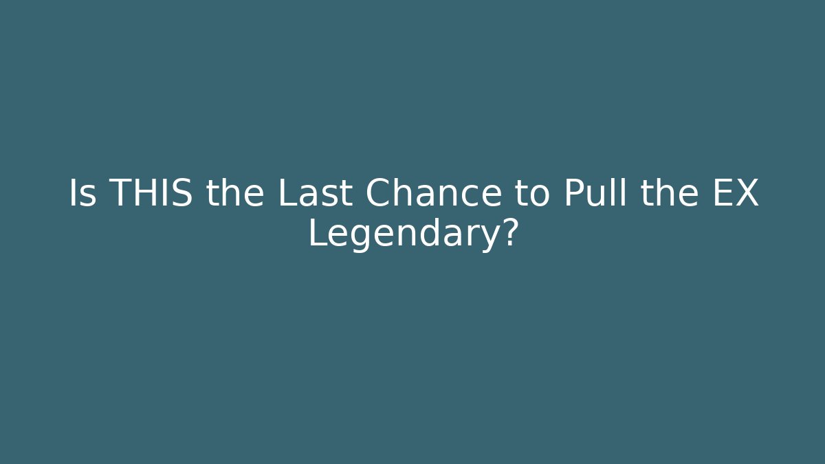 Is THIS the Last Chance to Pull the EX Legendary? - Critter Realm