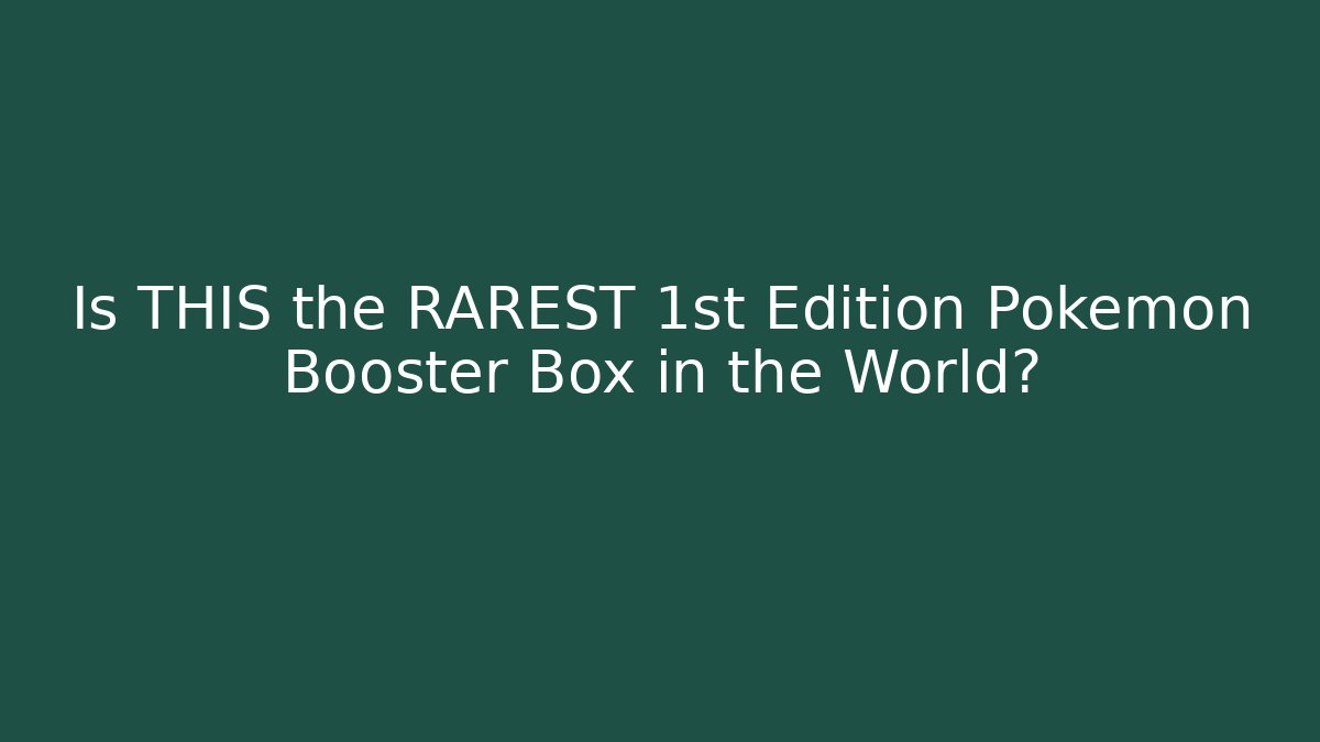 Is THIS the RAREST 1st Edition Pokemon Booster Box in the World?