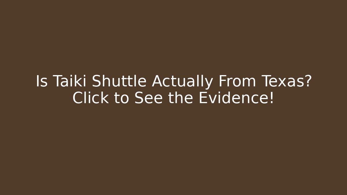 Is Taiki Shuttle Actually From Texas? Click to See the Evidence!