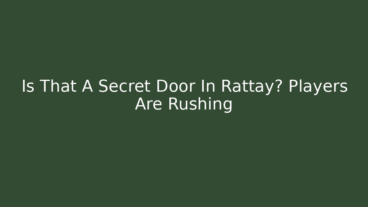 Is That A Secret Door In Rattay? Players Are Rushing