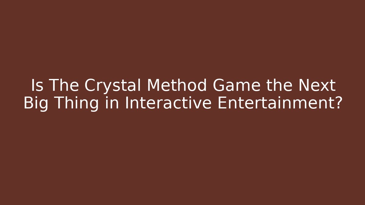 Is The Crystal Method Game the Next Big Thing in Interactive Entertainment?