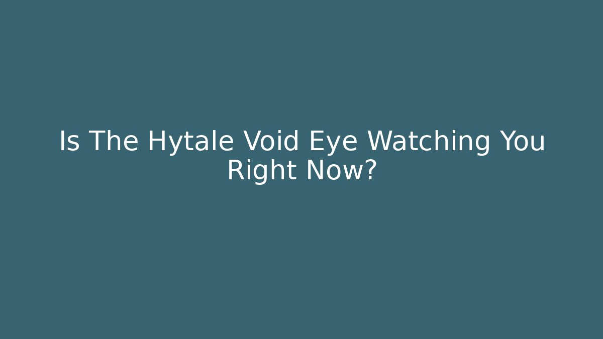 Is The Hytale Void Eye Watching You Right Now?