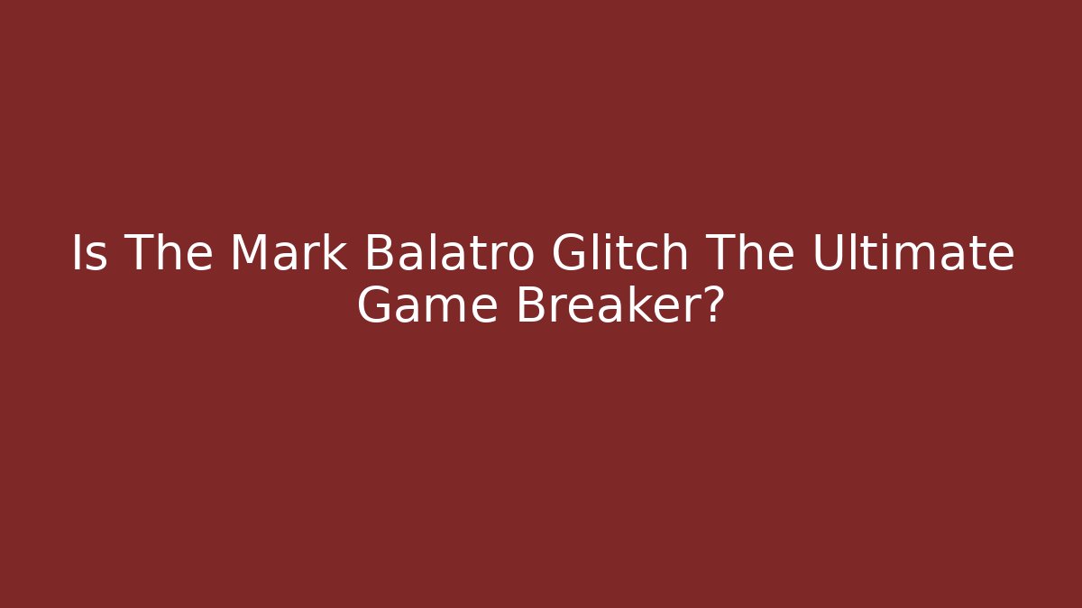 Is The Mark Balatro Glitch The Ultimate Game Breaker?