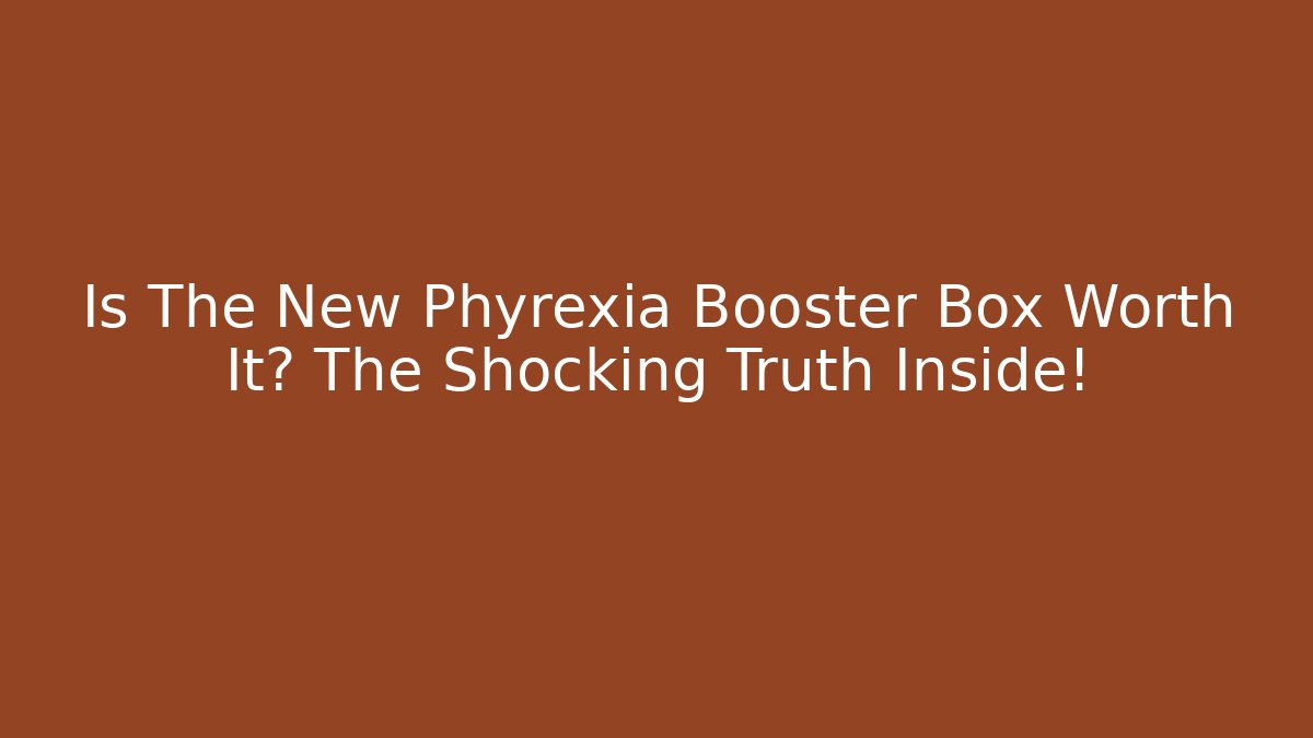 Is The New Phyrexia Booster Box Worth It? The Shocking Truth Inside!