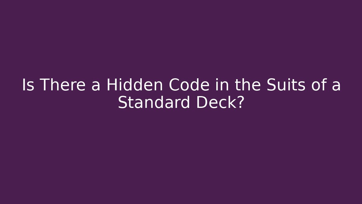 Is There a Hidden Code in the Suits of a Standard Deck?