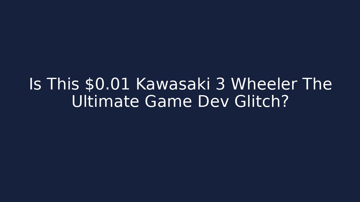 Is This $0.01 Kawasaki 3 Wheeler The Ultimate Game Dev Glitch?