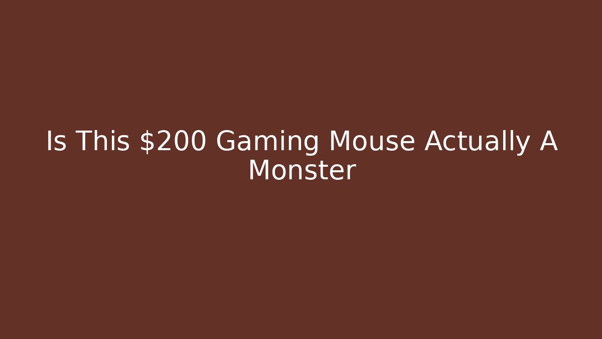 Is This $200 Gaming Mouse Actually A Monster - Critter Realm