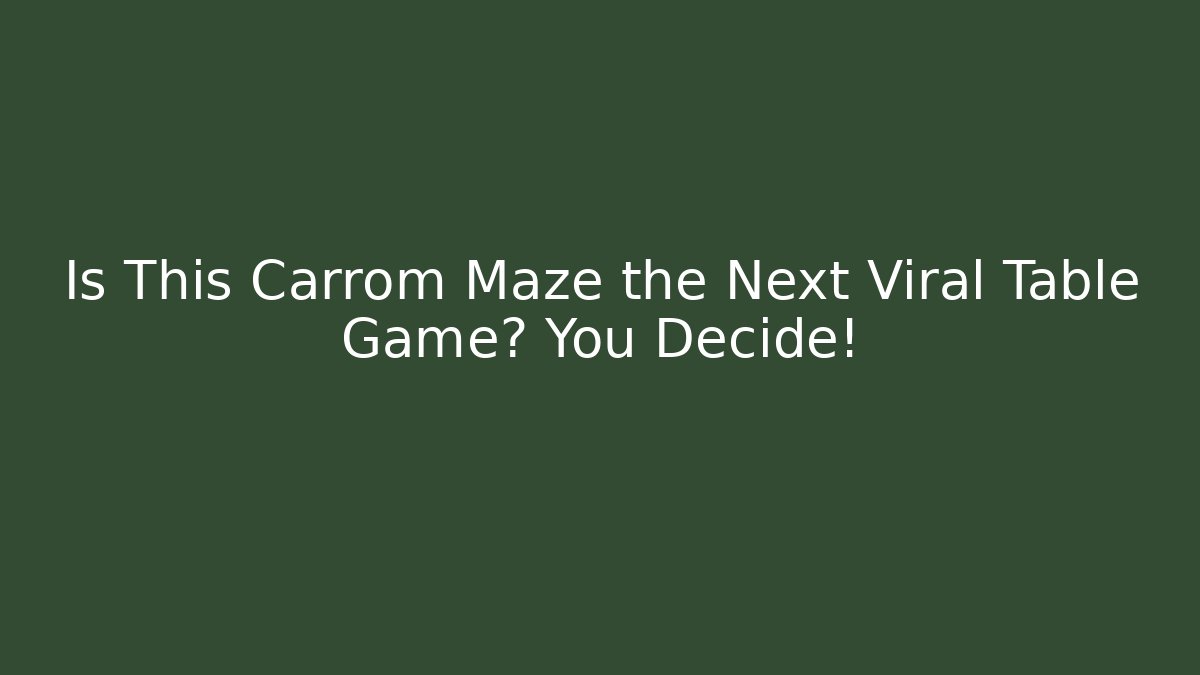 Is This Carrom Maze the Next Viral Table Game? You Decide!