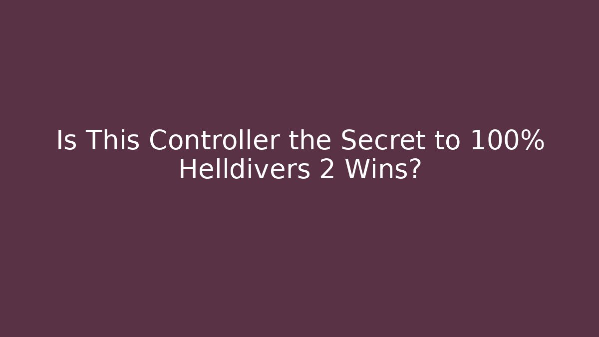 Is This Controller the Secret to 100% Helldivers 2 Wins? - Critter Realm