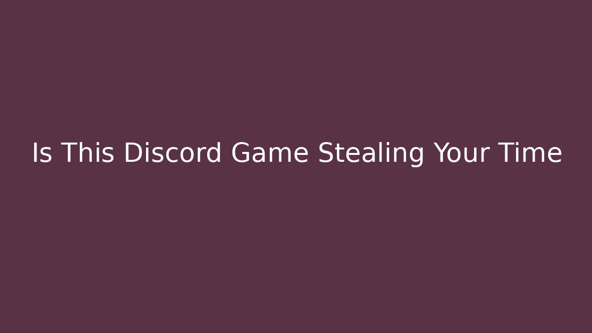 Is This Discord Game Stealing Your Time - Critter Realm