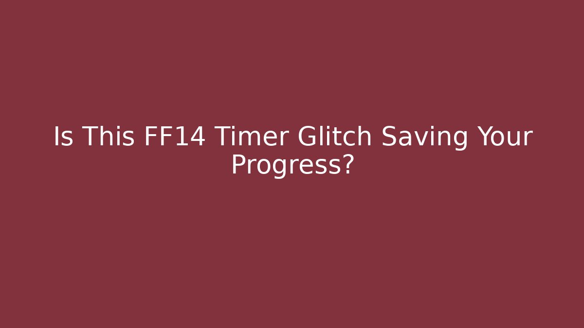 Is This FF14 Timer Glitch Saving Your Progress?